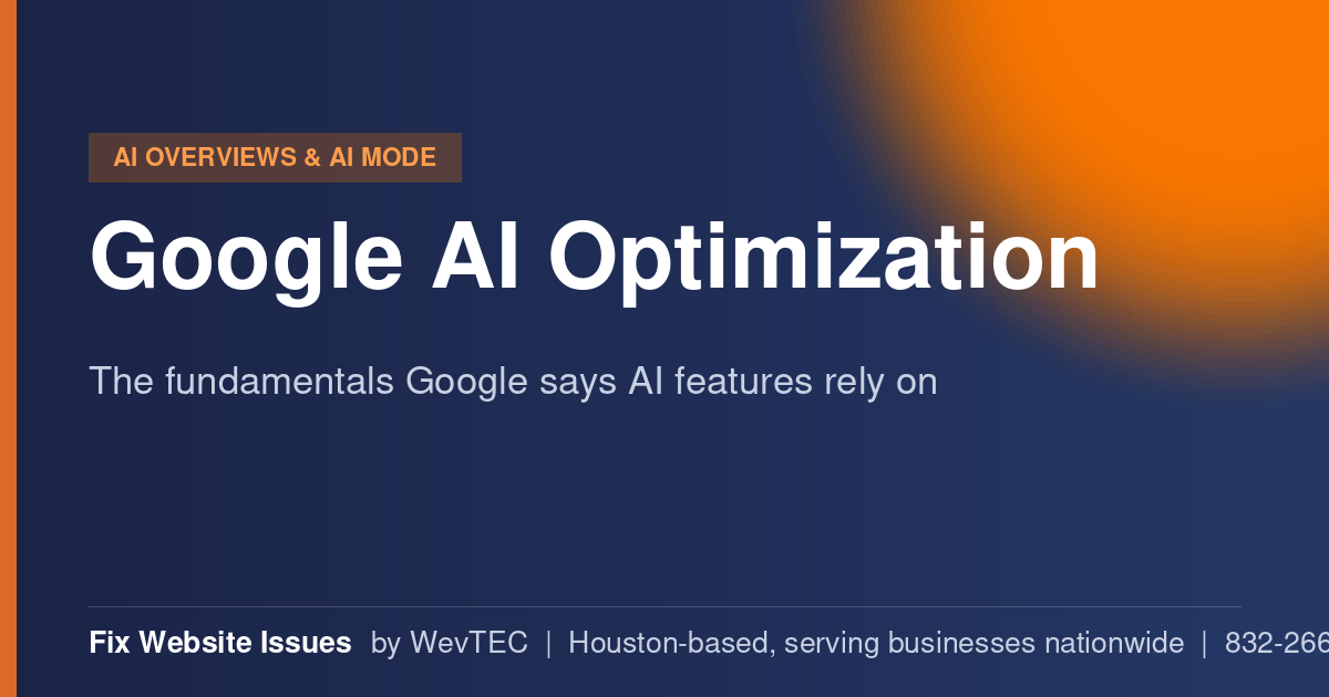 Google AI Optimization from Fix Website Issues, Houston-based technical SEO and website repair
